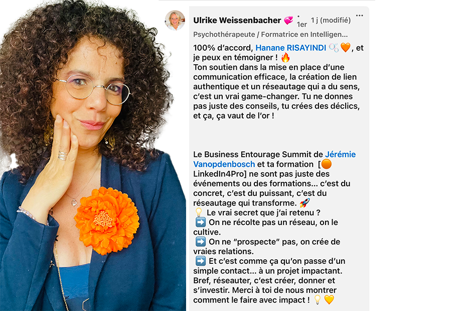 Hanane – Réaction au témoignage d’Ulrike sur LinkedIn4Pro Hanane, émue par le témoignage d’Ulrike, qui partage les bénéfices concrets de la formation LinkedIn4Pro en matière de création de lien et de réseau.